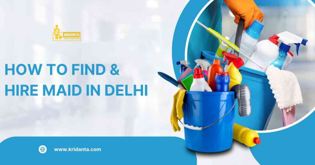 This image is about How to Find & Hire Maid in Delhi