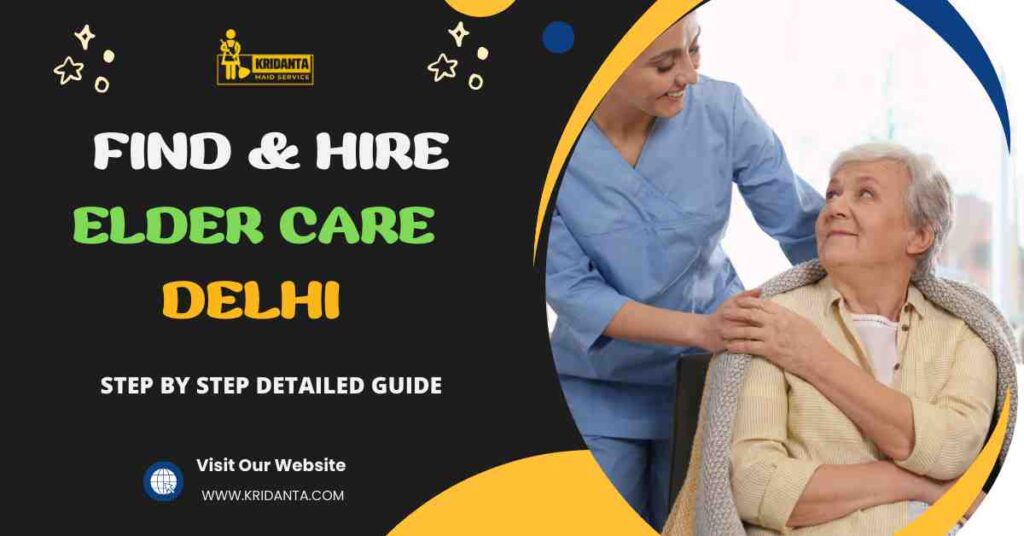 This image is about How to Find & Hire A Elder Care in Delhi