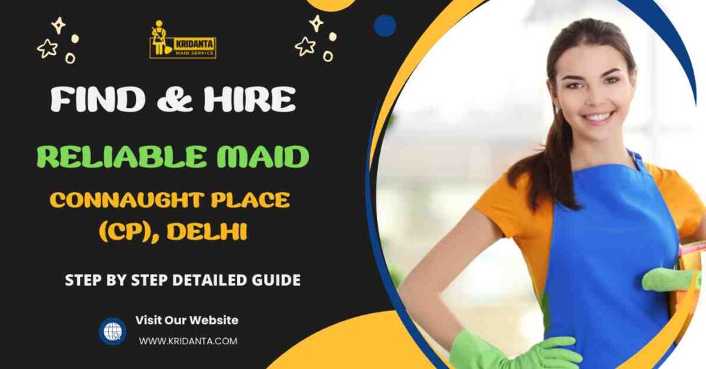 This image is about Find & Hire A Reliable Maid in Connaught Place (CP), Delhi