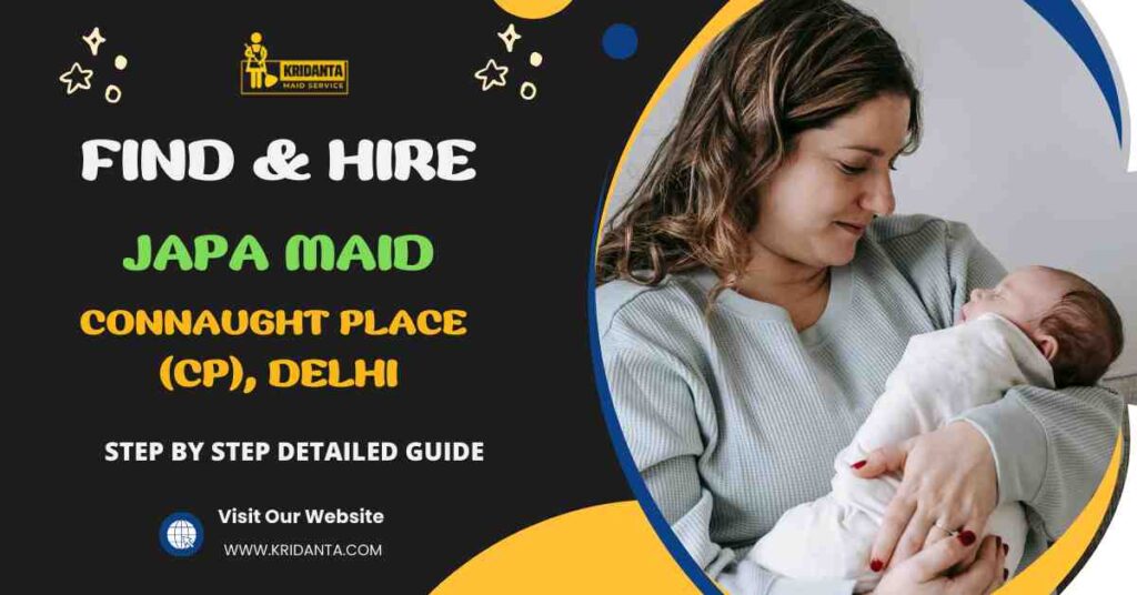 This image is about Hire A Best Japa Maid in Connaught Place (CP), Delhi