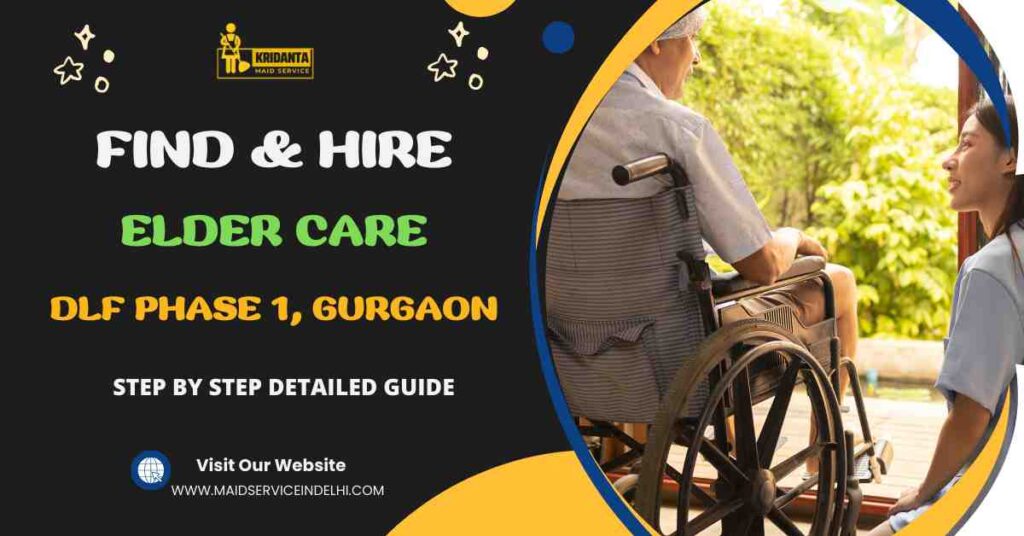 This image is about How to Find & Hire Elder Care in DLF Phase 1, Gurgaon