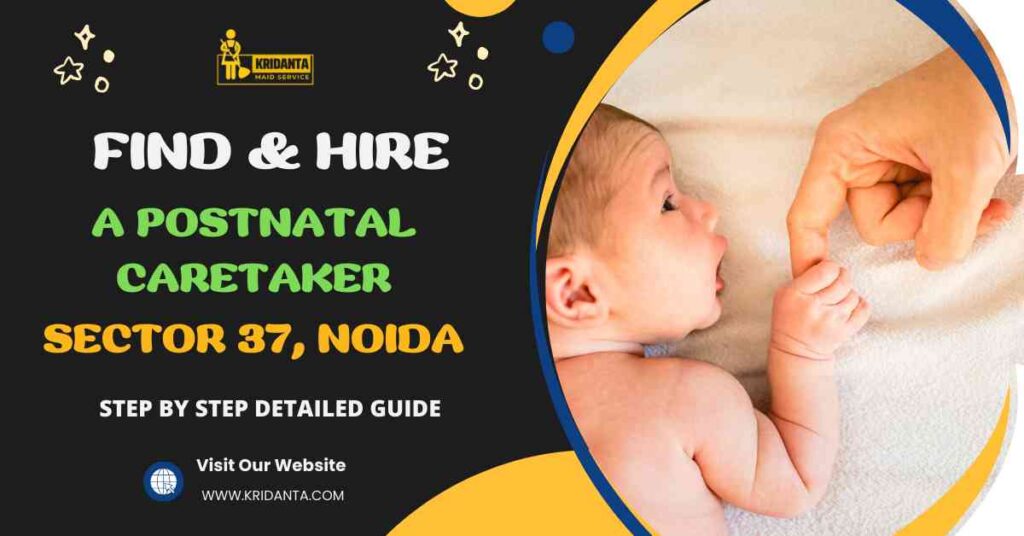 This image is about How to Find & Hire A Postnatal caretaker Sector 37, Noida