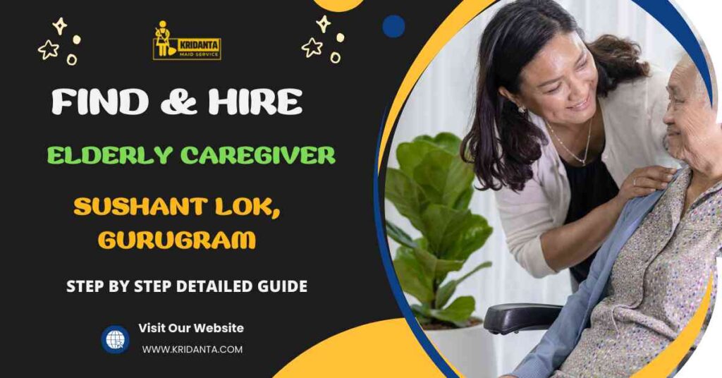 This image is about How to hire An Elderly Caregiver in Sushant Lok, Gurugram