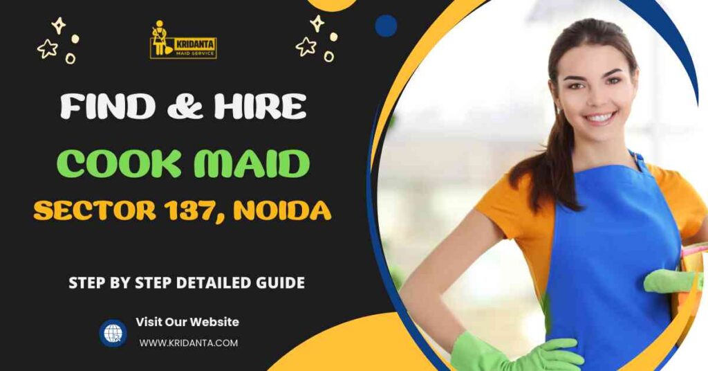 This image is about How to Find & Hire An Experienced Maid in Sector 137, Noida