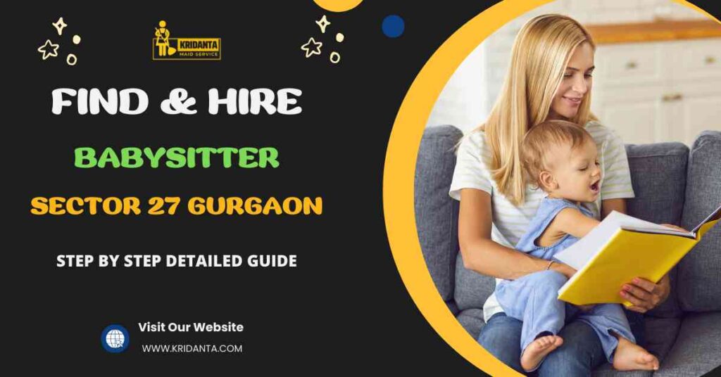 This image is about How to Find & Hire Babysitter in Sector 27 Gurgaon