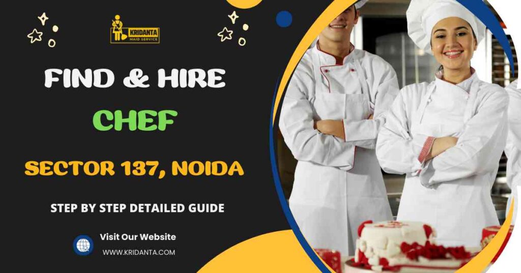 This image is about How to Find & Hire A Best Chef in Sector 137, Noida