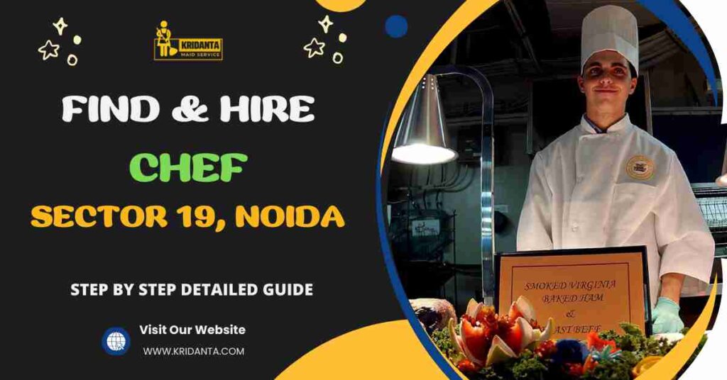 This image is about How to Find & Hire A Chef in Sector 19, Noida