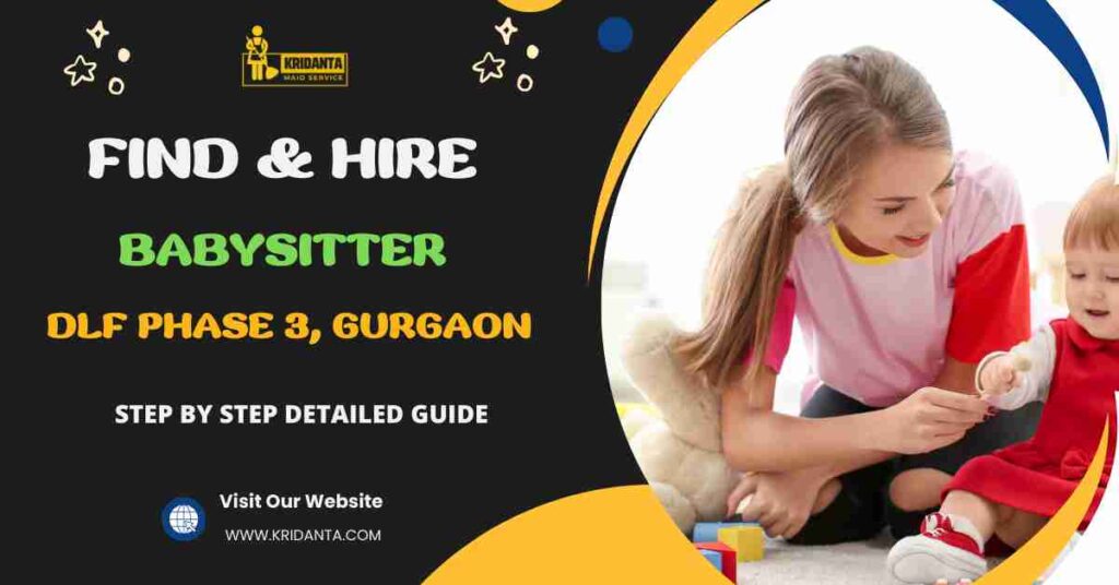 This image is about How to Find & Hire Babysitter Maid in DLF Phase 3, Gurgaon