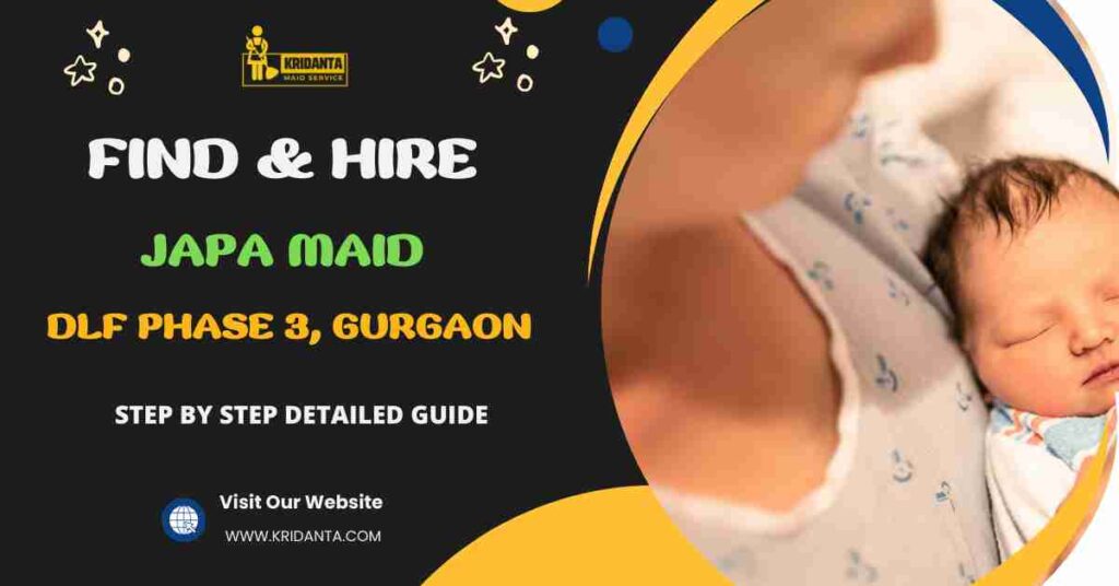 This image is about How to Find & Hire A Japa Maid in DLF Phase 3, Gurgaon