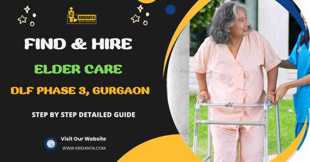 This image is about How to Find & Hire A Elder Care in DLF Phase 3, Gurgaon